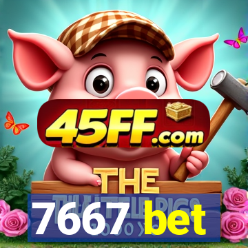 7667 bet